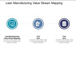 Lean manufacturing value stream mapping ppt powerpoint presentation ideas backgrounds cpb