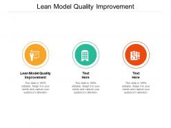 Lean model quality improvement ppt powerpoint presentation portfolio smartart cpb