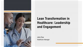 Lean Transformation In Healthcare Leadership And Engagement PPT Summary AT Lean Transformation In Healthcare Leadership And Engagement PPT Summary AT