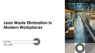 Lean Waste Elimination In Modern Workplaces PPT Guidelines AT