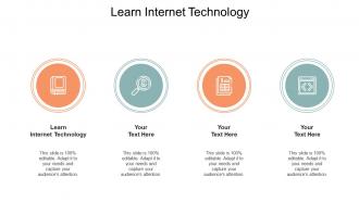 Learn internet technology ppt powerpoint presentation file display cpb