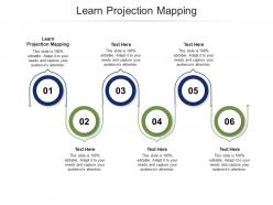Learn projection mapping ppt powerpoint presentation layouts slide cpb