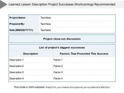Learned lesson description project successes shortcomings recommended