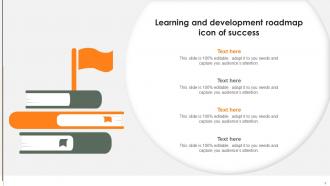 Learning And Development Roadmap Powerpoint PPT Template Bundles Attractive Informative