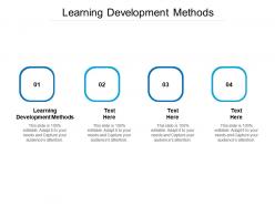 Learning development methods ppt powerpoint presentation portfolio graphics cpb