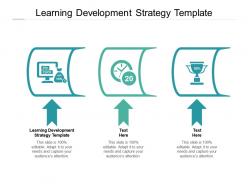 Learning development strategy template ppt powerpoint presentation icon backgrounds cpb