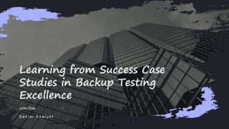 Learning From Success Case Studies In Backup Testing Excellence PPT Example ACP Learning From Success Case Studies In Backup Testing Excellence PPT Example ACP