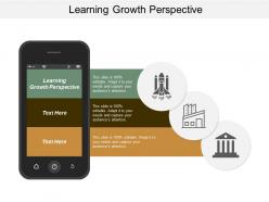 Learning growth perspective ppt powerpoint presentation infographic template structure cpb
