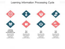 Learning information processing cycle ppt powerpoint presentation pictures templates cpb