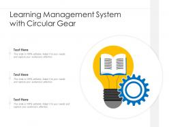 Learning management system with circular gear