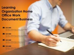 Learning organization home office work document business