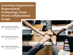 Learning organization represented technology team work collaboration image