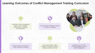 Learning Outcomes Of Conflict Management Training Curriculum Training Ppt
