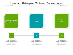 Learning principles training development ppt powerpoint presentation outline graphic tips cpb