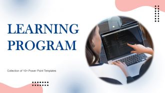 Learning Program Powerpoint Ppt Template Bundles