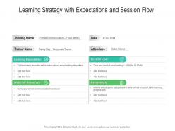 Learning strategy with expectations and session flow