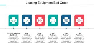 Leasing Equipment Bad Credit Ppt Powerpoint Presentation Ideas Designs Cpb