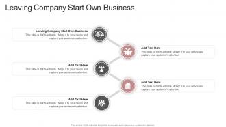 Leaving Company Start Own Business In Powerpoint And Google Slides Cpb