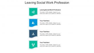 Leaving social work profession ppt powerpoint presentation infographics picture cpb