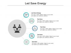 Led save energy ppt powerpoint presentation slides templates cpb
