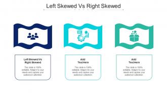 Left Skewed Vs Right Skewed Ppt Powerpoint Presentation Icon Graphics Download Cpb