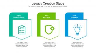 Legacy creation stage ppt powerpoint presentation summary demonstration cpb