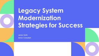 Legacy System Modernization Strategies For Success PPT Designs AT