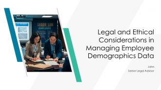 Legal And Ethical Considerations In Managing Employee Demographics Data PPT PowerPoint AT