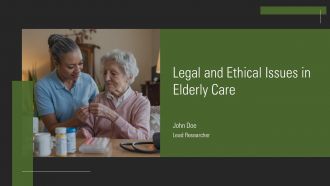 Legal And Ethical Issues In Elderly Care PPT Summary AT