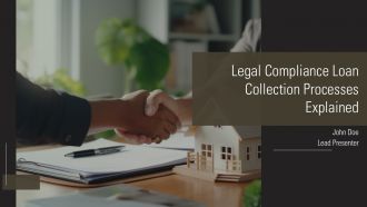 Legal Compliance Loan Collection Processes Explained PPT Information AT Legal Compliance Loan Collection Processes Explained PPT Information AT