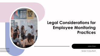 Legal Considerations For Employee Monitoring Practices PPT Template AT
