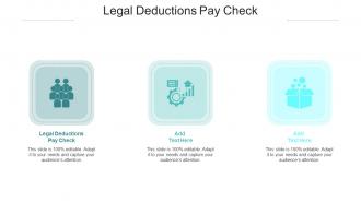 Legal Deductions Pay Check In Powerpoint And Google Slides Cpb