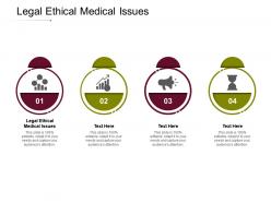 Legal ethical medical issues ppt powerpoint presentation infographic template example cpb