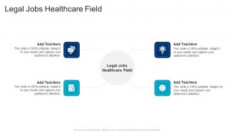 Legal Jobs Healthcare Field In Powerpoint And Google Slides Cpb
