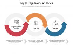 Legal regulatory analytics ppt powerpoint presentation file visuals cpb