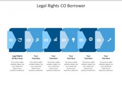Legal rights co borrower ppt powerpoint presentation styles templates cpb