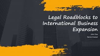 Legal Roadblocks To International Business Expansion PPT Example AT