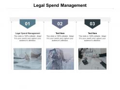 Legal spend management ppt powerpoint presentation professional deck cpb