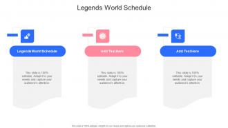 Legends World Schedule In Powerpoint And Google Slides Cpb