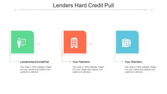Lenders Hard Credit Pull Ppt Powerpoint Presentation Infographics Slide Cpb