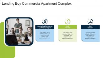 Lending Buy Commercial Apartment Complex In Powerpoint And Google Slides Cpb