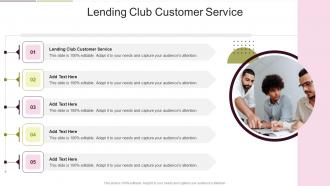 Lending Club Customer Service In Powerpoint And Google Slides Cpb