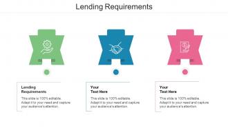 Lending Requirements Ppt Powerpoint Presentation Ideas Templates Cpb