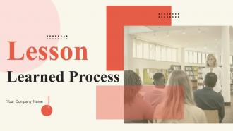 Lesson Learned Process Powerpoint PPT Template Bundles