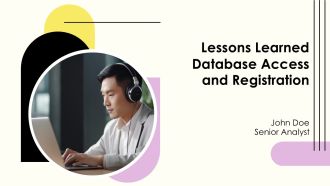 Lessons Learned Database Access And Registration PPT Information AT