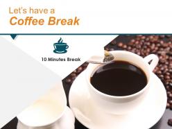 Lets have a coffee break strategic management value chain analysis ppt mockup