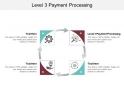 Level 3 payment processing ppt powerpoint presentation ideas slideshow cpb