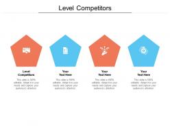 Level competitors ppt powerpoint presentation slides background designs cpb