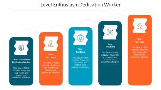 Level Enthusiasm Dedication Worker Ppt Powerpoint Presentation Professional Summary Cpb
