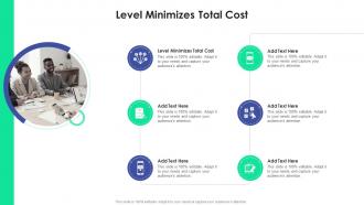 Level Minimizes Total Cost In Powerpoint And Google Slides Cpb